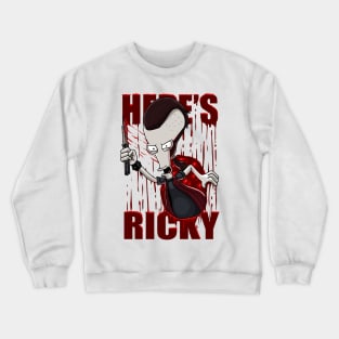 HERE'S RICKY Crewneck Sweatshirt